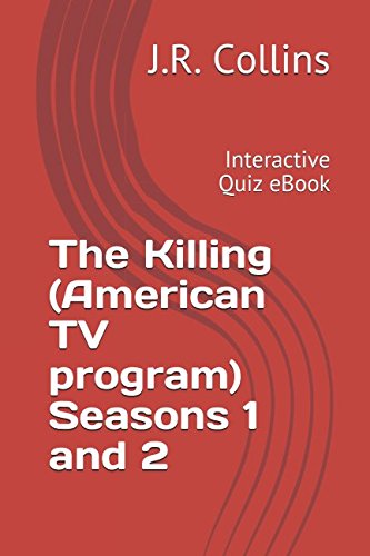 The Killing (American TV program) Seasons 1 and 2: Interactive Quiz eBook (Movie & TV Quizzes)
