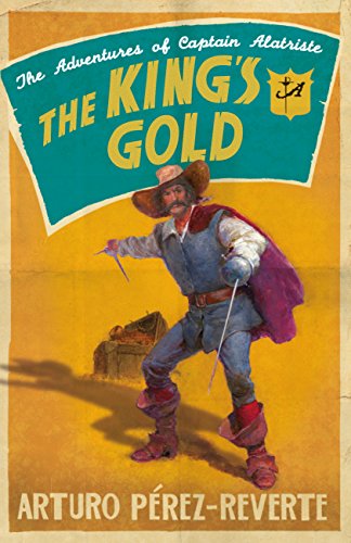 The King's Gold (The Adventures of Captain Alatriste) (English Edition)