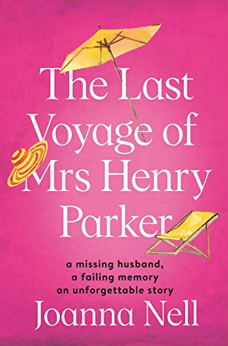 The Last Voyage of Mrs Henry Parker: An unforgettable love story from the author of Kindle bestseller THE SINGLE LADIES OF JACARANDA RETIREMENT VILLAGE (English Edition)
