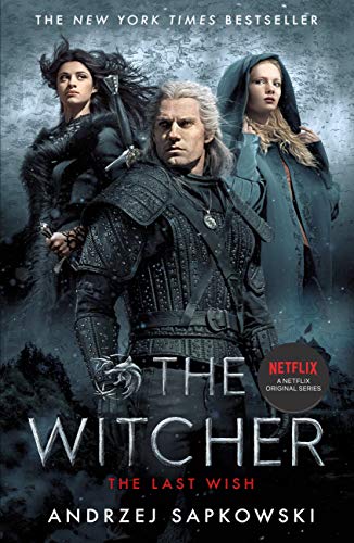 The Last Wish: Introducing the Witcher - Now a major Netflix show (English Edition) The Last Wish: Introducing the Witcher - Now a major Netflix show (English Edition)