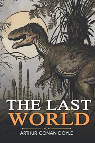 The Lost World: Annotated (Arthur Conan Doyle Classic Book)