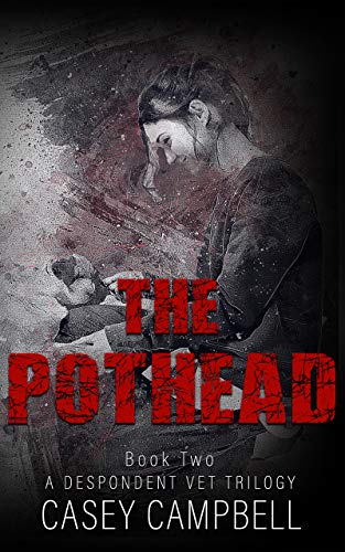 The Pothead: With nothing left to lose, this veterinarian will let it all burn. (A Despondent Vet Trilogy Book 2) (English Edition)
