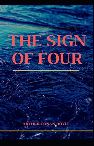 The Sign of Four: Arthur Conan Doyle (Fiction, Novel, Mystery, Graphic novel) Annotated