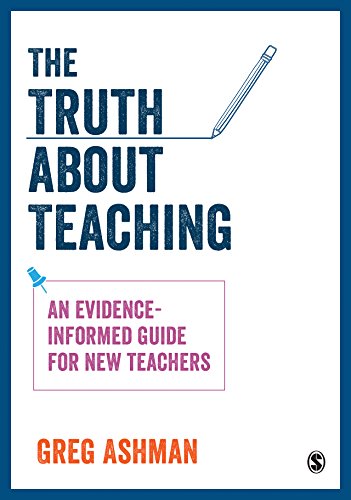 The Truth about Teaching: An evidence-informed guide for new teachers (English Edition)