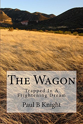 The Wagon: Trapped In A Frightening Dream (English Edition)