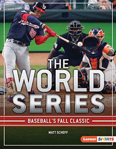 The World Series: Baseball's Fall Classic (Big Game)