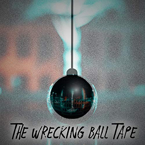 The Wrecking Ball Tape