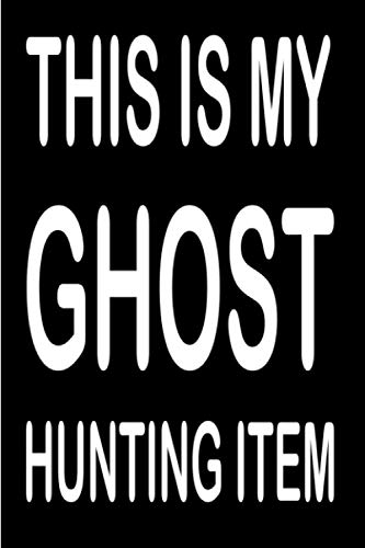 This is my Ghost hunting item: 6x9 Journal or Notebook for writing Down Daily habits with 100 pages