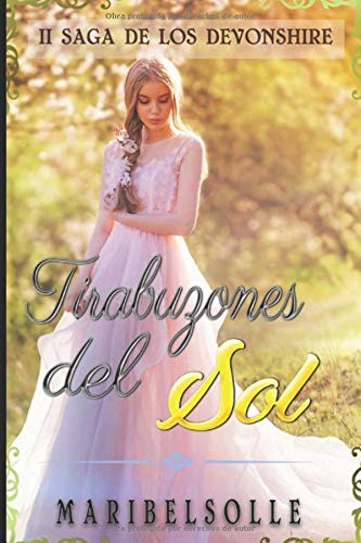 Tirabuzones del sol: ( II Saga de los Devonshire) Tirabuzones del sol: ( II Saga de los Devonshire)