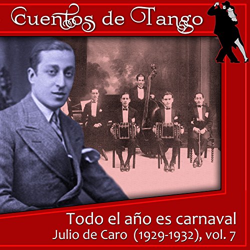 Todo el año es carnaval (1929-1932), Vol. 7