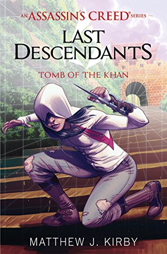 Tomb of the Khan (Last Descendants: An Assassin's Creed Novel Series #2) (English Edition)