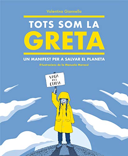 Tots som la Greta: Un manifest per a salvar el planeta (Catalan Edition)