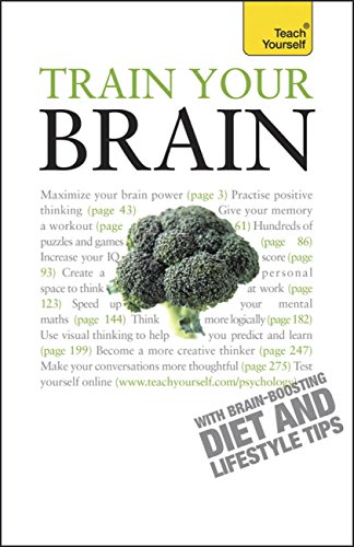 Train Your Brain: Teach Yourself (English Edition)