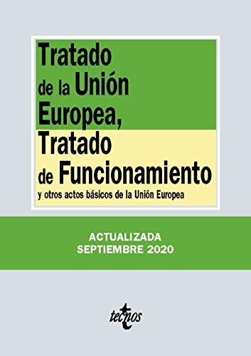 Tratado de la Unión Europea, Tratado de Funcionamiento: y otros actos básicos de la Unión Europea Tratado de la Unión Europea, Tratado de Funcionamiento: y otros actos básicos de la Unión Europea