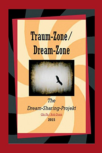 Traum-Zone / Dream-Zone: the Dream-Sharing-Project (Phase I + II) (German Edition)