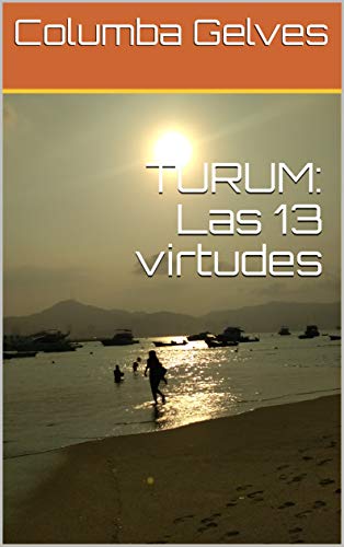 TURUM: Las 13 virtudes