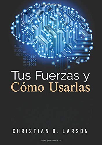 Tus Fuerzas y Como Usarlas Tus Fuerzas y Como Usarlas