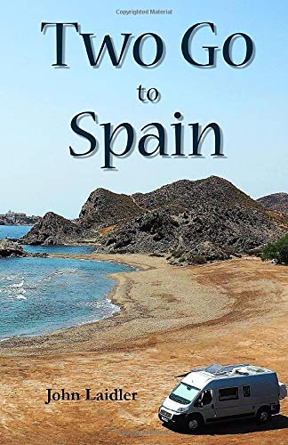 Two Go to Spain: Discovering Spain by Motorhome [Idioma Inglés]