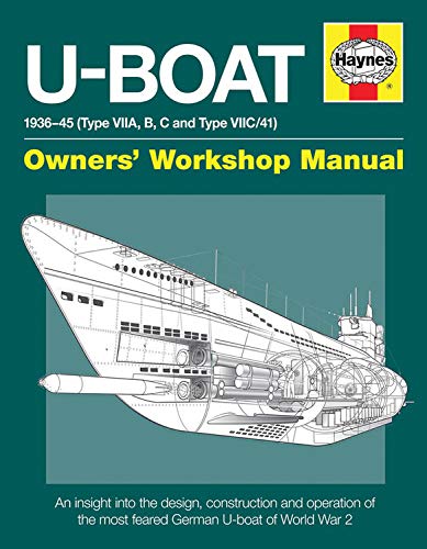 U-Boat Owners' Workshop Manual: An insight into the design, construction and operation of the most advanced attack submarine ever operated by the Royal Navy (Haynes Manual)