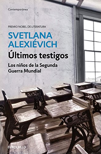 Últimos testigos: Los niños de la Segunda Guerra Mundial (Ensayo | Crónica) Últimos testigos: Los niños de la Segunda Guerra Mundial (Ensayo | Crónica)