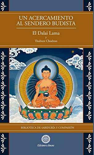 Un acercamiento al sendero budista. Biblioteca de sabiduría y compasión