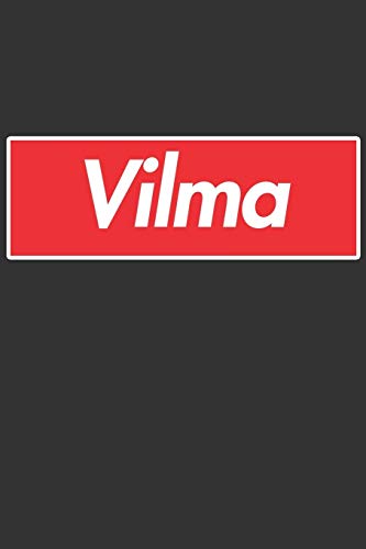 Vilma: Vilma Planner Calendar Notebook Journal, Personal Named Firstname Or Surname For Someone Called Vilma For Christmas Or Birthdays This Makes The Perfect Personolised Custom Name Gift For Vilma