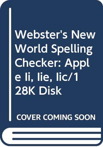 Webster's New World Spelling Checker: Apple II, Iie, Iic/128k Disk