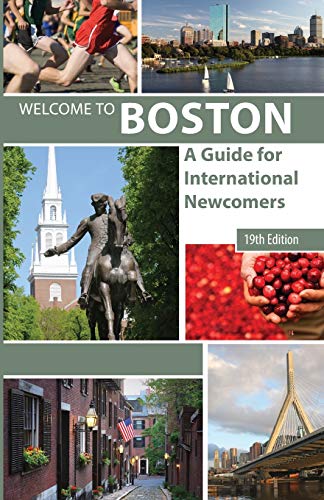 Welcome to Boston: A Guide for International Newcomers Welcome to Boston: A Guide for International Newcomers
