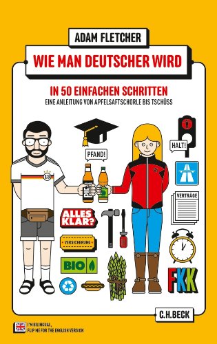 Wie man Deutscher wird in 50 einfachen Schritten / How to be German in 50 easy steps: Zweisprachiges Wendebuch Deutsch/Englisch: 6103