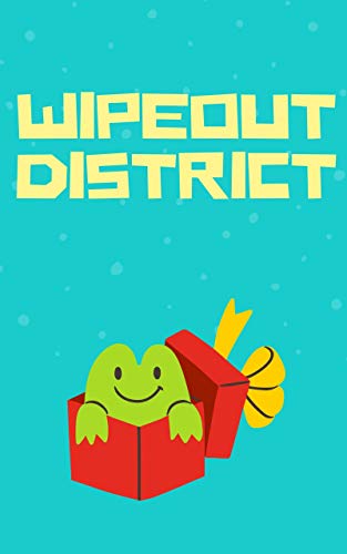 Wipeout District (English Edition)