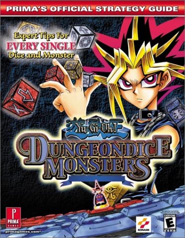 Yu-Gi-Oh!: Dungeondice Monsters - Prima's Official Strategy Guide (Prima's Official Strategy Guides)