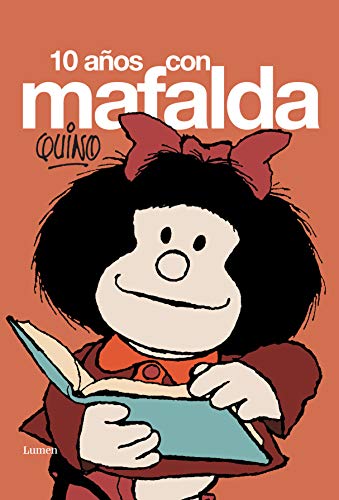 10 años con Mafalda (Lumen Gráfica)