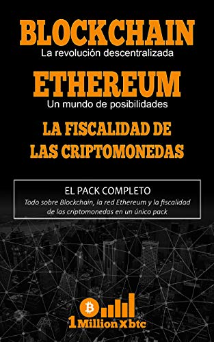 3 EN 1: BLOCKCHAIN, la revolución descentralizada + ETHEREUM, un mundo de posibilidades + LA FISCALIDAD DE LAS CRIPTOMONEDAS (1Millionxbtc nº 7) 3 EN 1: BLOCKCHAIN, la revolución descentralizada + ETHEREUM, un mundo de posibilidades + LA FISCALIDAD DE LAS CRIPTOMONEDAS (1Millionxbtc nº 7)