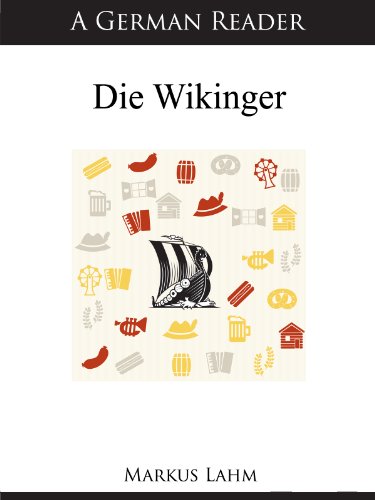 A German Reader: Die Wikinger (German Readers 20) (German Edition)