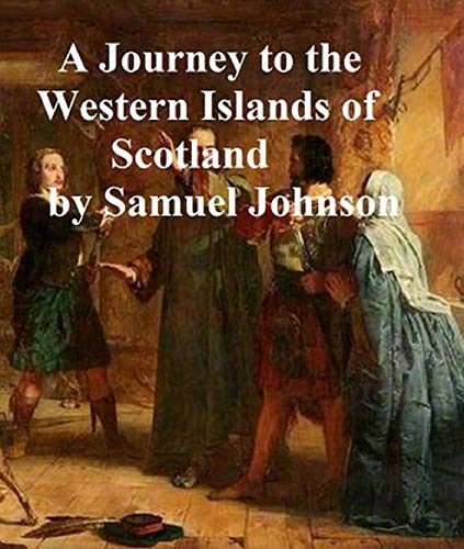 A Journey to the Western Isles of Scotland (English Edition)