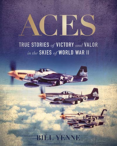 Aces: True Stories of Victory and Valor in the Skies of World War II (English Edition)