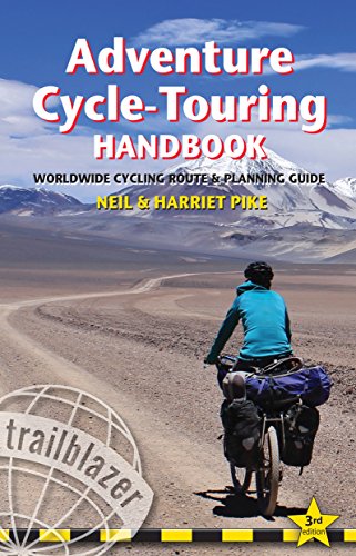 Adventure Cycle-Touring Handbook: Worldwide route and planning guide (English Edition) Adventure Cycle-Touring Handbook: Worldwide route and planning guide (English Edition)
