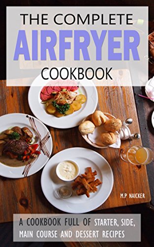 Air fryer Cookbook: Almost 100 recipes fulfilling all your Airfryer cooking needs! [images included and in U.S UNITS] (Air fryer recipes, airfryer cooking, ... airfryer recipe book) (English Edition)