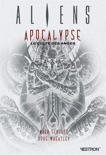 Aliens : Apocalypse : Le culte des anges (Aliens/Predator)