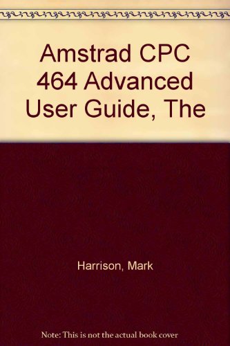 Amstrad CPC 464 Advanced User Guide, The