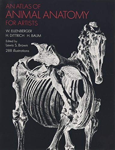 An Atlas of Animal Anatomy for Artists (Dover Anatomy for Artists) An Atlas of Animal Anatomy for Artists (Dover Anatomy for Artists)