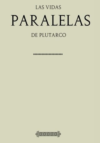 Antología Plutarco: Vidas paralelas (con notas)
