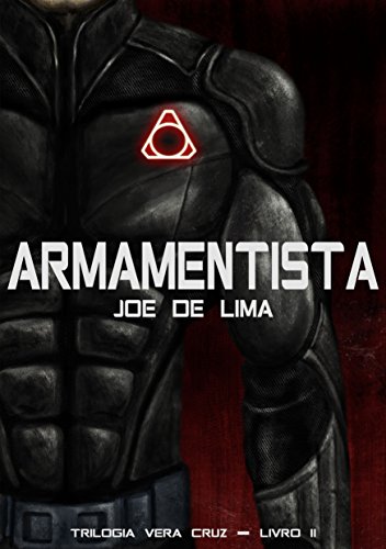 Armamentista (Trilogia Vera Cruz Livro 2) (Portuguese Edition)