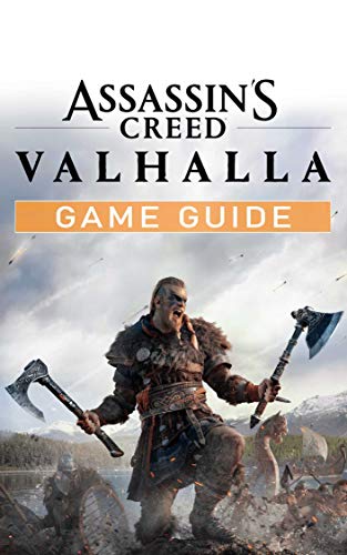 Assassin's Creed Valhalla Game Guide: Walkthroughs, Tips, Tricks and A Lot More! (English Edition) Assassin's Creed Valhalla Game Guide: Walkthroughs, Tips, Tricks and A Lot More! (English Edition)