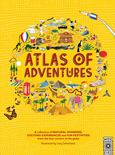 Atlas of Adventures: A collection of natural wonders, exciting experiences and fun festivities from the four corners of the globe. Atlas of Adventures: A collection of natural wonders, exciting experiences and fun festivities from the four corners of the globe.