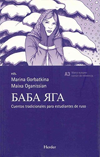 Baba Yaga. Cuentos tradicionales para estudiantes de ruso Baba Yaga. Cuentos tradicionales para estudiantes de ruso