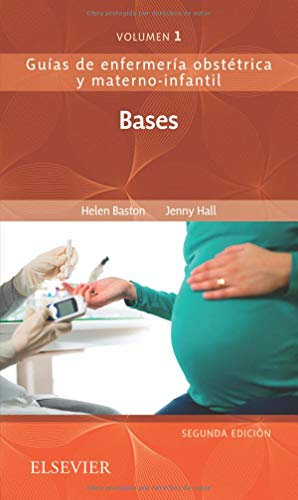 Bases de la enfermería materno-infantil - 2ª edición: Basics. Midwifery Essentials