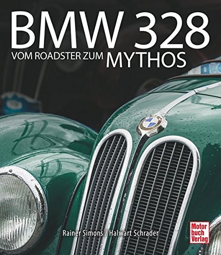 BMW 328: Vom Roadster zum Mythos BMW 328: Vom Roadster zum Mythos