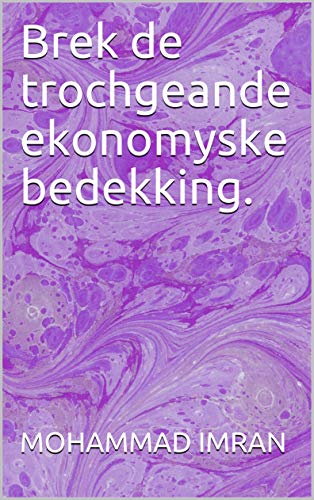 Brek de trochgeande ekonomyske bedekking. (Frisian Edition)