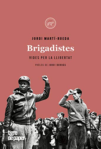 Brigadistes: Vides per la llibertat: 48 (Narratives) Brigadistes: Vides per la llibertat: 48 (Narratives)